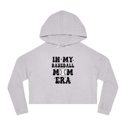 In My Baseball Mom Era Cropped Hoodie
